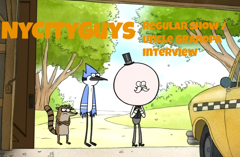 NYCC 2014: Interview with Sam Marin, Paula Spence, Pete Browngardt and Eric Bauza of Regular Show and Uncle&nbsp;Grandpa!
